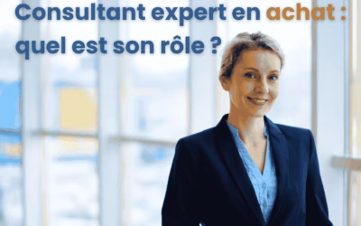 Consultant expert en achat : rôle, missions et valeur ajoutée pour votre entreprise