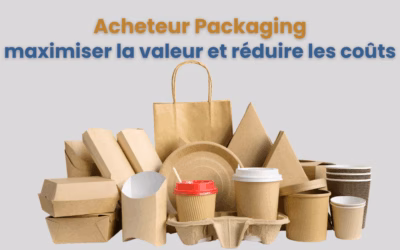 Acheteur Packaging : comment maximiser la valeur et réduire les coûts