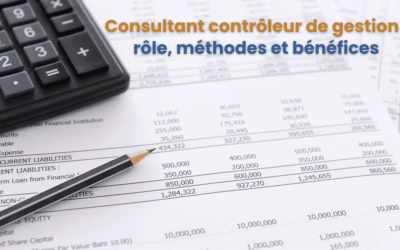 Consultant en contrôle de gestion : rôle, méthodes et bénéfices pour votre entreprise