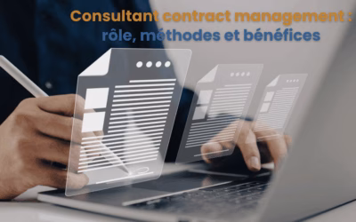 Consultant Contract Management : rôle, méthodes et bénéfices pour l’entreprise